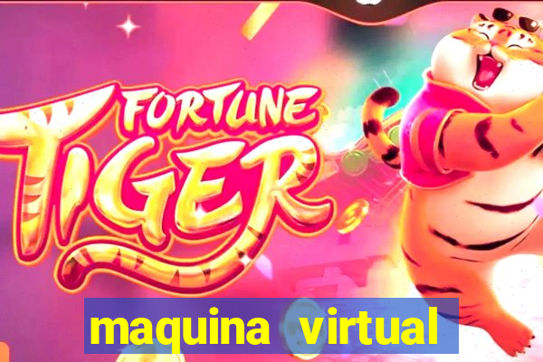 maquina virtual para jogar